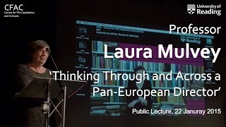 Laura Mulvey – ‘Thinking Through and Across a Pan-European Director’ (CFAC Public Lecture)