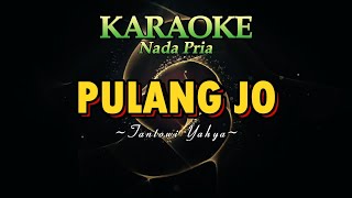 Download lagu Karaoke Nada Pria II PULANG JO - Tantowi Yahya mp3 Download lagu Karaoke Nada Pria II PULANG JO - Tantowi Yahya mp3