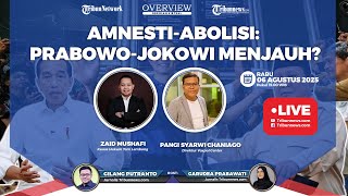 🔴OVERVIEW: Amnesti-Abolisi: Prabowo-Jokowi Menjauh?