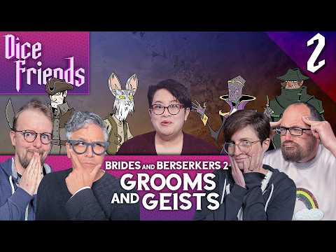 Brides and Berserkers 2 - Grooms & Geists EP2 || Dice Friends