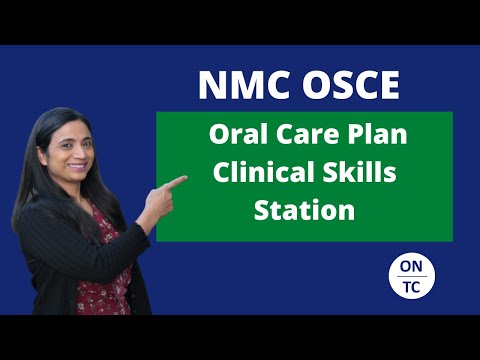 NMC OSCE Oral Care Plan Clinical Skills Station
