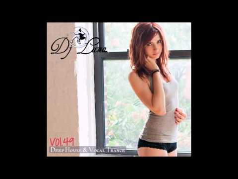 DEEP HOUSE VOCAL TRANCE PROGUESIVO - DJ LUNA - VOL.49 - 2015