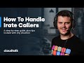 Irate Customer 7 Tips How To Handle Angry And Abusive Customer Calls