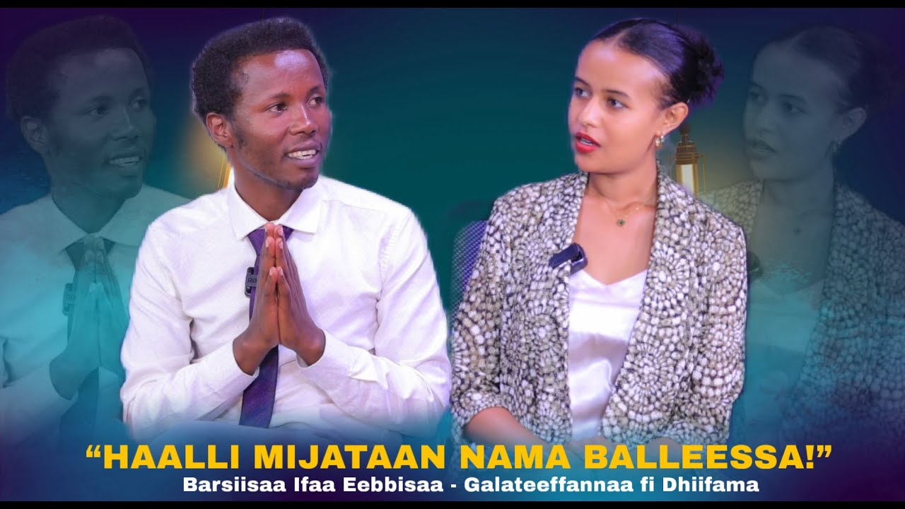 " Haalli Mijataan Nama Balleessa ! " Barsiisaa Ifaa Eebbisaa - Galateeffannaa fi Dhiifama
