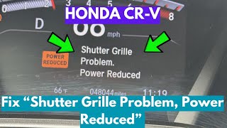How To Fix "Shutter Grille Problem Power Reduced" Warning In Honda CR-V?