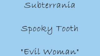 Evil Woman - Spooky Tooth