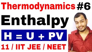 Class 11|| Thermodynamics 06 || What is Enthalpy || Relation between Enthalpy and Internal Energy ||