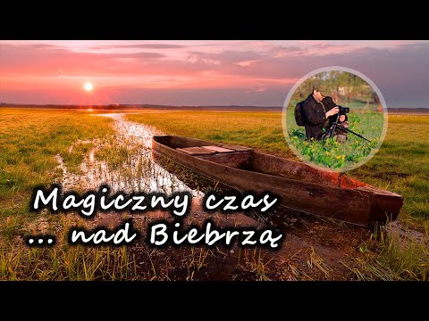 # 17 * Biebrza - Magiczny Czas