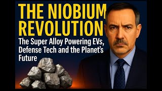 🌍“THE NIOBIUM REVOLUTION — The Strategic Metal That Will Change the Next Century”