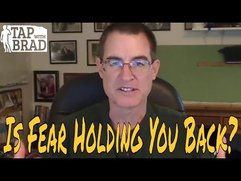 Fear Holding You Back? - Tapping with Brad Yates