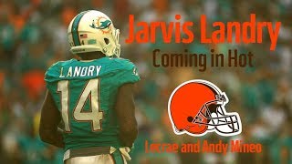 Jarvis Landry Mix- Coming in Hot Lecrae and Andy Mineo