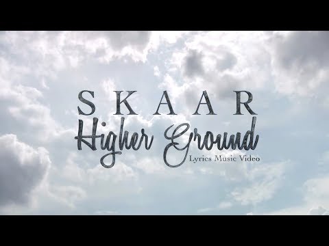 SKAAR - Higher Ground Lyrics Music Video