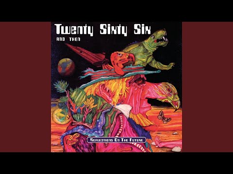 Twenty Sixty Six And Then • Features • DPRP.net