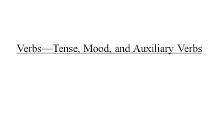 Verbs Conjugation Tense and Mood