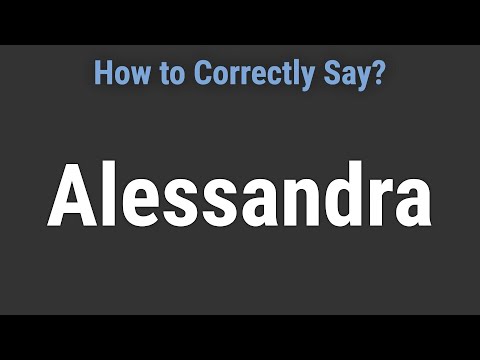 How to Pronounce Name Alessandra (Correctly!)