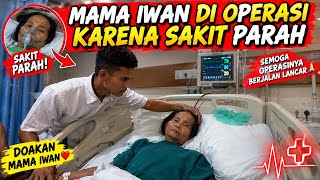 Download lagu Iwan Is Sad Because His Mom Has to Have Surgery Due to a Serious Illness! mp3