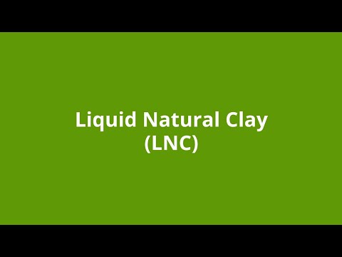 Liquid Natural Clay - LNC Explained
