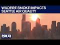 WA wildfire smoke impacting Seattle air quality | FOX 13 Seattle