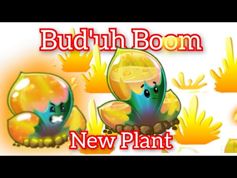 New Plant Bud'uh Boom,Level 1, Plants vs Zombies