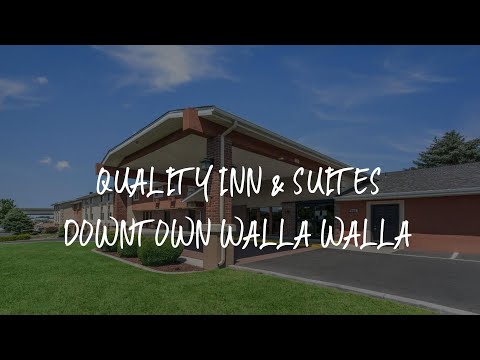 Quality Inn & Suites Downtown Walla Walla Review - Walla Walla , United States of America
