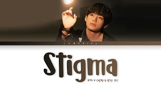 BTS V Stigma Lyrics (방탄소년단 뷔 Stigma 가사) [Color Coded Lyrics/Han/Rom/Eng]
