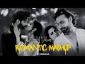 Trending Vibe Mashups | MiaLaLa | Mashup Bollywood Songs | Romantic Vibe Mashup