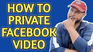 How to Private Video on Facebook |How to Make Facebook Videos Private,How to Hide Videos on Facebook