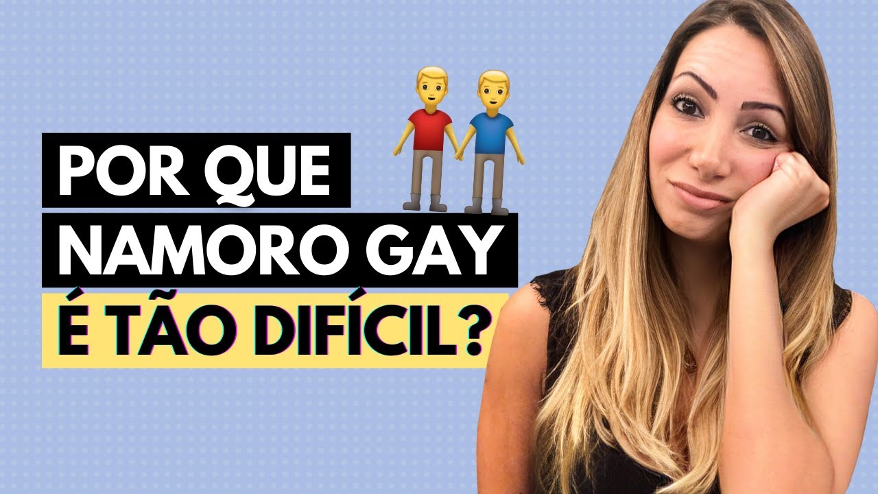 Por que relacionamento gay é tão difícil?