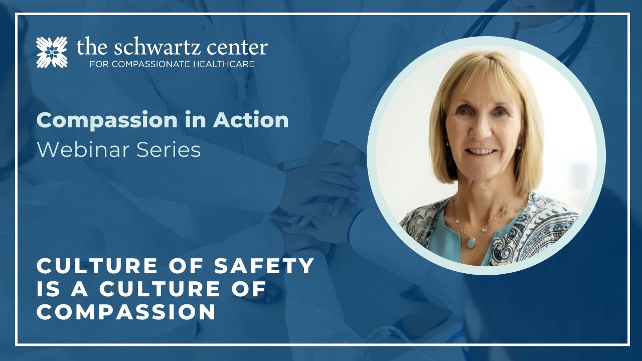 A Culture of Safety <i>is</i> a Culture of Compassion
