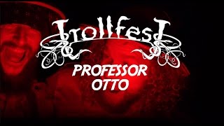 Trollfest - Professor Otto video