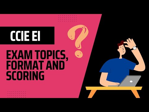 What Is New In The CCIE Enterprise Infrastructure Exam? Exam Topics, Format, and Scoring