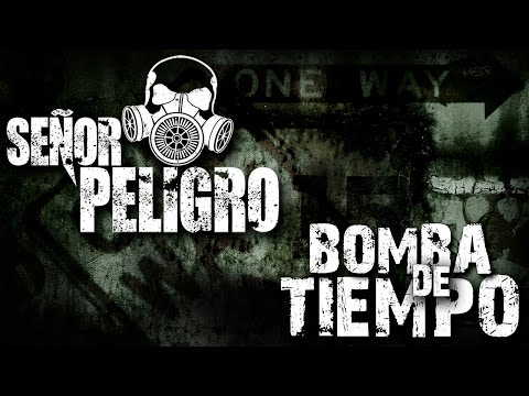 SEÑOR PELIGRO - BOMBA DE TIEMPO