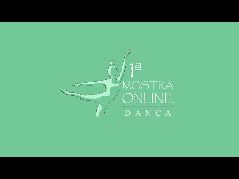 1º MOSTRA ON LINE DE DANÇA