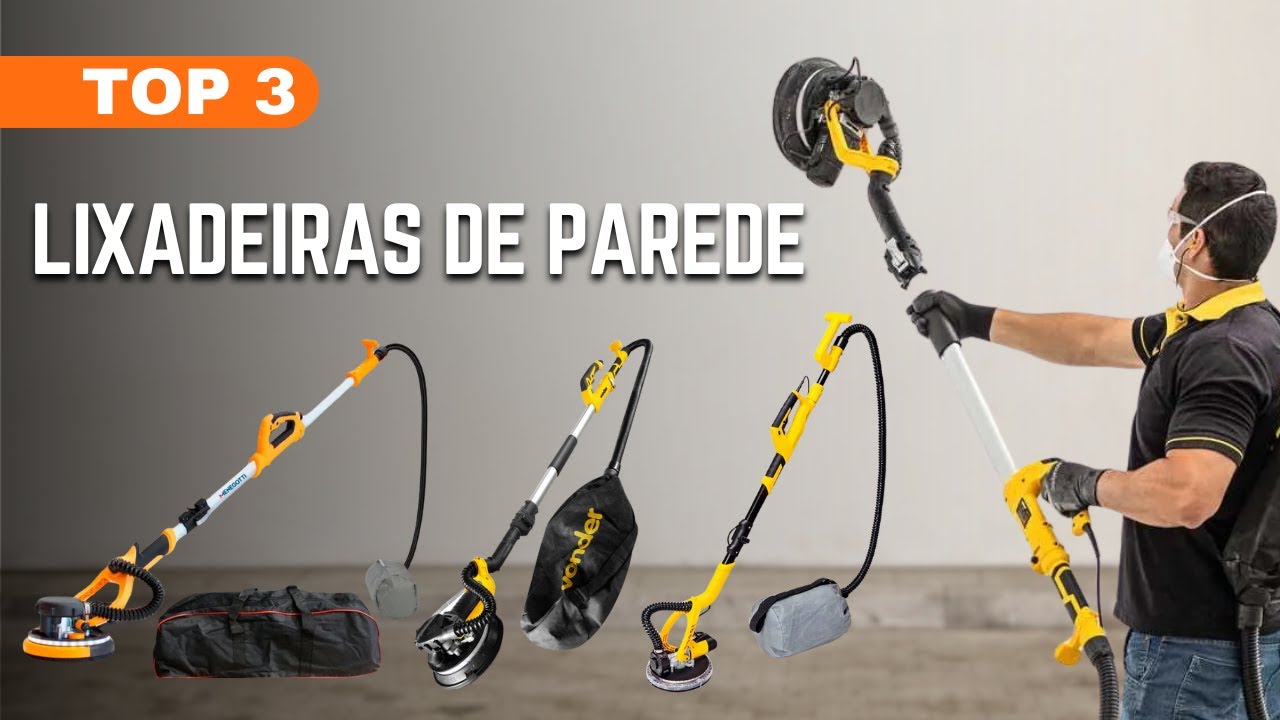 Top 3 Lixadeiras de Parede. Potência e Acabamento para Seus Projetos Melhores Lixadeiras Elétricas!