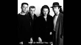 With Or Without You - U2 (1987) audio hq