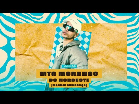 LUKKAS - MTG MORANGO DO NORDESTE (MARÍLIA MENDONÇA)