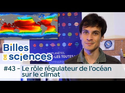 Billes de sciences #43 : Sébastien Carassou - Le rôle régulateur de l’océan sur le climat