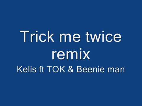 Kelis ft TOK & beenie man -truco me twice remix