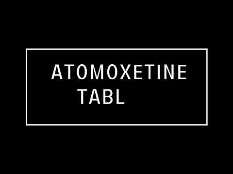 Atomoxet atomoxetin tablet