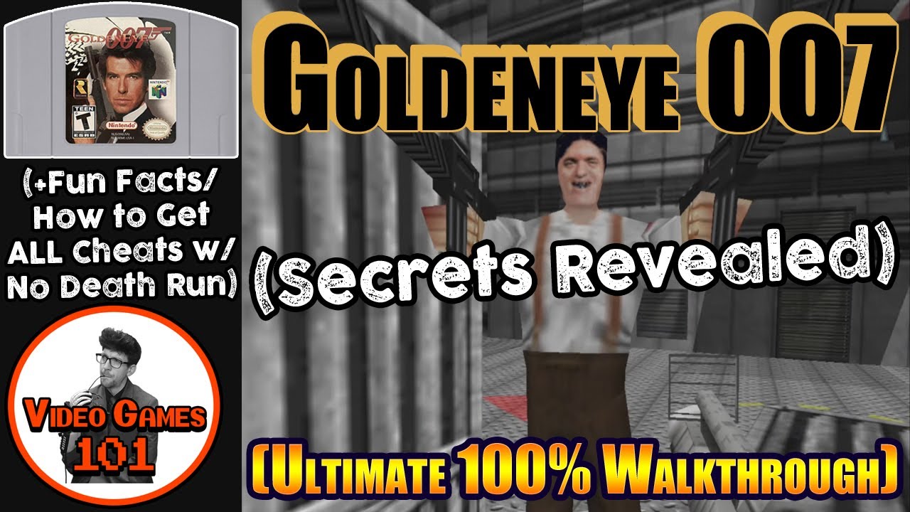 Goldeneye 007 Walkthrough | 100% Guide for All Cheats | Video Games 101