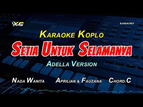 SETIA UNTUK SELAMANYA KARAOKE KOPLO  DUET - APRILIAN & FAUZANA (XG KARAOKE PSR-S775)
