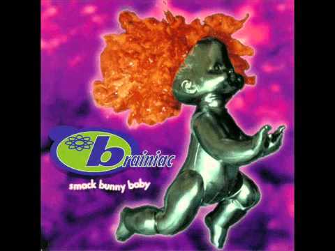 Brainiac - Smack Bunny Baby