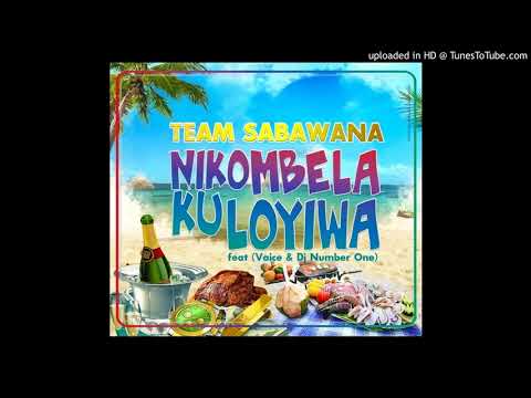 Team Sabawana Feat  Vaice & DJ Number One   Nikombela Ku Loyiwa Audio720p