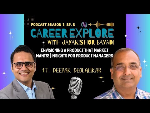 S1| Ep. 8 | Building a Product That Market Wants | Product Mgmt | Innovation | Ft. Deepak Deolalikar