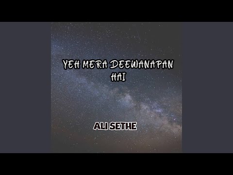Yeh Mera Deewanapan Hai