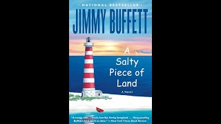 Plot summary, “A Salty Piece of Land” by Jimmy Buffett in 4 Minutes - Book Review