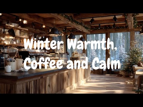 Winter Warmth, Coffee and Calm ☕ ❄️ Relax and unwind with this Chill Lofi, Indie Folk, Acoustic mix