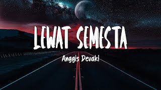 Download lagu Anggis Devaki - LEWAT SEMESTA  (Lirik Lagu) mp3