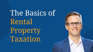 The Basics of Rental Property Taxation