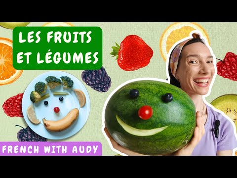Les Fruits et Légumes en Français |Kids Learn Fruits and Vegetables in French | French With Audy |